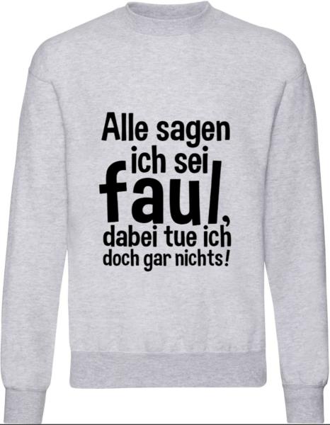 Alle sagen ich sei faul